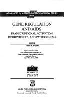 Cover of: Gene regulation and AIDS by International Conference on Gene Regulation, Oncogenesis, and AIDS (1st 1989 Loutráki, Greece)