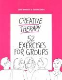 Cover of: Creative therapy by Jane Dossick, Eugene Shea, Jane Dossick