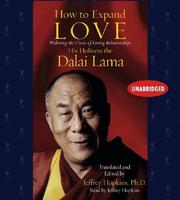 Cover of: How to Expand Love by His Holiness Tenzin Gyatso the XIV Dalai Lama, His Holiness Tenzin Gyatso the XIV Dalai Lama