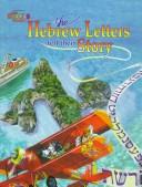 Cover of: The Hebrew Letters Tell Their Story (Reudor. Doodle Family.) | Reudor.
