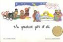 Cover of: The greatest gift of all | Kimberly R. Rinehart