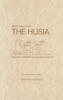 Cover of: Selections from the Husia: Sacred Wisdom of Ancient Egypt