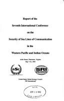 Report of the Seventh International Conference on the Security of Sea Lines of Communication in the Western Pacific and Indian Oceans by International Conference on the Security of Sea Lines of Communication in the Western Pacific and Indian Oceans (7th 1990 Airlie House)