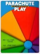 Cover of: Parachute Play by Liz Wilmes, Liz&Dick Wilmes, Dick Wilmes