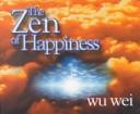 Cover of: The Zen of Happiness