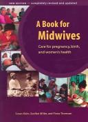 Cover of: A Book For Midwives: Care For Pregnancy, Birth, And Women's health