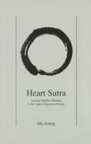 Cover of: Heart Sutra: Ancient Buddhist Wisdom in the Light of Quantum Reality