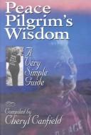 Cover of: Peace Pilgrim's Wisdom by Cheryl Canfield