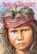 Cover of: Son of Thunder (Holmas, Stig, Chiricahua Apache Series, Bk. 1.)