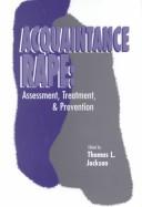 Cover of: Acquaintance Rape: Assessment, Treatment, and Prevention