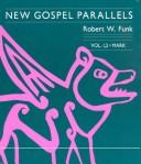 Cover of: New Gospel parallels by Robert W. Funk.