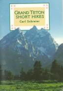 Cover of: Grand Teton Short Hikes