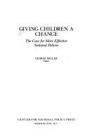 Cover of: Giving Children a Chance: The Case for More Effective National Policies