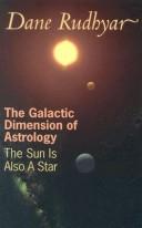 Cover of: The Galactic Dimension of Astrology by Dane Rudhyar