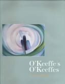 Cover of: O'Keeffe's O'Keeffes: The artist's collection