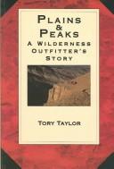 Cover of: Plains & peaks: a wilderness outfitter's story