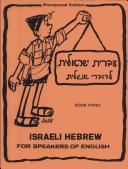 Cover of: Israeli Hebrew for Speakers of English Book 3