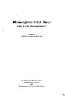 Cover of: Bloomington's C & A shops: our lives remembered