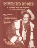 Cover of: Richard Boone: A Knight Without Armor in a Savage Land