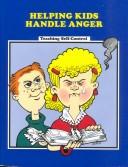 Cover of: Helping kids handle anger: a validated Washington State innovative education program