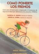 Cover of: Como Ponerte Los Frenos: Guia Para Jovenes Para Comprender El Trastorno De Hiperactividad Por Deficiencia De Atencion