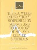 Cover of: The R.A. Weeks International Symposium on Science and Technology of SiO₂ and Related Materials by R.A. Weeks International Symposium on Science and Technology of SiO₂̳ and Related Materials (1993 Honolulu, Hawaii)