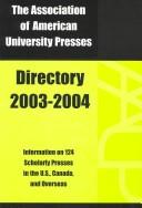 Cover of: The Association of American University Presses Directory, 2003-2004 (Association of American University Presses)