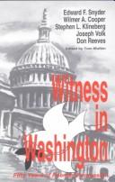 Witness in Washington by Edward F. Snyder, Wilmer A. Cooper, Thomas James Mullen, Stephen L. Klineberg, Joe Volk, Don Reeves