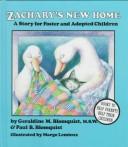 Zachary's new home by Geraldine M. (Geraldine Molettiere) Blomquist, Geraldine M. Blomquist, Paul B. Blomquist