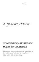 Cover of: A Baker's dozen: contemporary women poets of Alabama