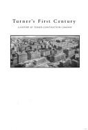Cover of: Turner's First Century: A History of Turner Construction Company