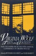 Cover of: Virginia Woolf: texts and contexts : selected papers from the Fifth Annual Conference on Virginia Woolf, Otterbein College, Westerville, Ohio, June 15-18, 1995