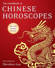 Cover of: The Handbook of Chinese Horoscopes 6e | Theodora Lau
