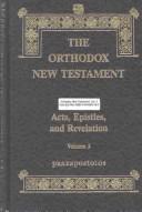 Cover of: The Orthodox New Testament (The Holy Gospels) by Holy Apostles Convent (Buena Vista, Colo.), Dormition Skete Icons, Holy Apostles, Holy Apostles Convent, Dormition Skete Icons, Holy Apostles, Holy Apostles Convent