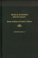 Cover of: Musical Humanism and Its Legacy: Essays in Honor of Claude V. Palisca (Festschrift Series)