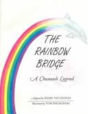 The Rainbow Bridge by Kerry Nechodom
