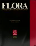 Flora: Contemporary Artists and the World of Flowers by Thomas H. Garver