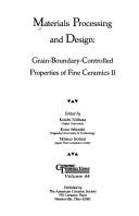 Cover of: Materials Processing and Design: Grain-Boundary-Controlled Properties of Fine Ceramics II (Ceramic Transactions)