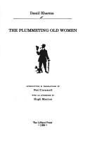 Cover of: The plummeting old women by Kharms, Daniil