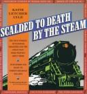 Cover of: Scalded to Death by the Steam by Katie Letcher Lyle, Katie Letcher Lyle