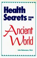 Cover of: Health Secrets from the Ancient World by John Heinerman