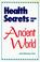 Cover of: Health Secrets from the Ancient World