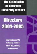 Cover of: The Association of American University Presses Directory, 2004-2005 (Association of American University Presses)