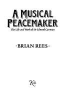Cover of: A musical peacemaker by Brian Rees