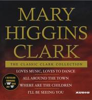 Cover of: The Classic Clark Collection by Mary Higgins Clark