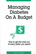 Cover of: Managing Diabetes on a Budget by Leslie Dawson