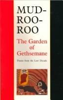 Cover of: The garden of Gethsemane: poems from the lost decade