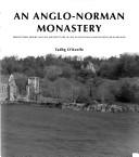 Cover of: An Anglo-Norman Monastery by Tadhg O'Keeffe