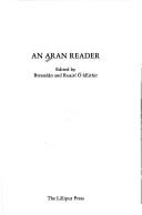 Cover of: An Aran reader by edited by Breandán and Ruairí Ó hEithir.