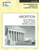 Cover of: Abortion: An Eternal Social and Moral Issue (Information Plus Reference Series)